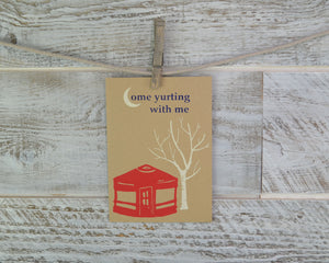 Come Yurting with Me a Yurt House Blank Card Recycled Paper Compostable Plastic Environmentally Friendly Camping Anniversary